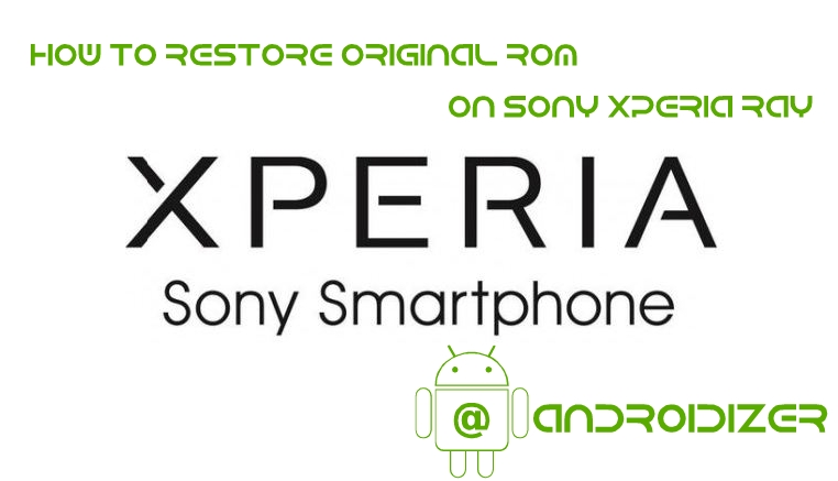 How To Restore Original ROM On Xperia Ray (11)